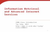 1 Information Retrieval and Advanced Internet Services 290N Class Introduction Tao Yang, 2015 tyang/class/290N15