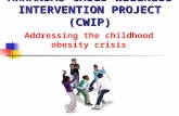 ARKANSAS CHILD WELLNESS INTERVENTION PROJECT (CWIP) Addressing the childhood obesity crisis.