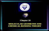 Chapter 10 MOLECULAR GEOMETRY AND CHEMICAL BONDING THEORY.