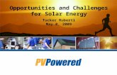 Opportunities and Challenges for Solar Energy Tucker Ruberti May 8, 2009.
