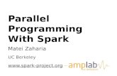 Matei Zaharia UC Berkeley  Parallel Programming With Spark UC BERKELEY.