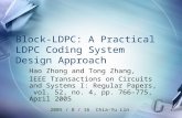 Block-LDPC: A Practical LDPC Coding System Design Approach Hao Zhong and Tong Zhang, IEEE Transactions on Circuits and Systems I: Regular Papers, vol.