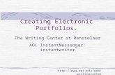 Creating Electronic Portfolios.  The Writing Center at Rensselaer AOL InstantMessenger: instantwriter.