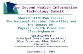Shared HIT/HIPAA Issues: The National Provider Identifier and the Impact on Payers, Health Plans and Clearinghouses Session 5.05 Tom Polhemus Principal.