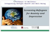 A program of: O Pathways to Wellness: Integrating Refugee Health and Well-Being Screening Refugees for Anxiety and Depression.