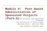 1 Module 4: Post-Award Administration of Sponsored Projects (Part 1) Office of Research and Sponsored Programs The University of Mississippi 100 Barr Hall.
