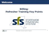 Statewide Financial System Program 1 Billing: Refresher Training Key Points Billing: Welcome.