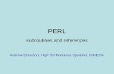 PERL subroutines and references Andrew Emerson, High Performance Systems, CINECA.