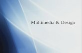 Multimedia & Design.  During this class we will discuss….  The definition of multimedia  The multimedia principle  Design guidelines for multimedia.