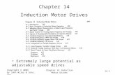14-1 Copyright © 2003 by John Wiley & Sons, Inc. Chapter 14 Induction Motor Drives Chapter 14 Induction Motor Drives Extremely large potential as adjustable.