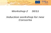 Workshop 2 30/11 Induction workshop for new Consortia.