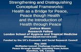 Strengthening and Distinguishing Conceptual Frameworks: Health as a Bridge for Peace, Peace though Health and the Introduction of Health through Peace.