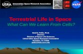 Neal R. Pellis, Ph.D. Director Division of Space Life Sciences Universities Space Research Association Houston, TX 77058 pellis@dsls.usra.edu Terrestrial.