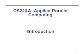 1 CS240A: Applied Parallel Computing Introduction.