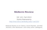 Midterm Review EE 122, Fall 2013 Sylvia Ratnasamy ee122/ Material thanks to Ion Stoica, Scott Shenker, Jennifer Rexford,