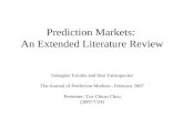 Prediction Markets: An Extended Literature Review Georgios Tziralis and Ilias Tatsiopoulos The Journal of Prediction Markets, February 2007 Presenter: