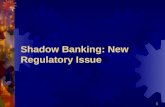 Shadow Banking: New Regulatory Issue 1.  s/tid_150/index.htm  .