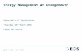 16 September 2015© IneosSlide 1 Energy Management at Grangemouth University of Strathclyde Thursday 22 nd March 2006 Colin Pritchard.