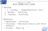 REVIEW 1. Friday – Comprehensive Test 2. Monday – Drafting 3. Tuesday – Drafting Midterm Wednesday - Drafting Thursday – Multiple-choice and Short Answers.