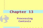 Chapter 13 Processing Controls. Operating System Integrity Operating system -- the set of programs implemented in software/hardware that permits sharing.