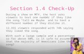 Section 1.4 Check-Up During a show on MTV, the host asks viewers to text one number if they like the song “Call me Maybe” and to text a different number.