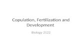 Copulation, Fertilization and Development Biology 2122.