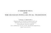 CYBERNETICS AND THE RUSSIAN INTELLECTUAL TRADITION Tatiana A. Medvedeva Department of World Economy and Law Siberian State University of Transport Novosibirsk,