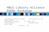 HBCU Library Alliance ASERL Exchange The College of William and MaryThe University of the Virgin Islands Williamsburg, VirginiaSt. Thomas, USVI Connie.