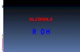 ALCOHOLS. MethanolEthanol GlycerolBenzyl alcohol AliphaticAromatic.