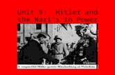 Unit 5: Hitler and the Nazi’s in Power. I. The Final Fall of the Weimar Republic A. Hitler becomes Chancellor 1.Jan 30, 1933 2.Sworn in, promising to.