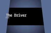 The Driver 106A. Synopsis A ‘typical driver’ within a criminal organisation is keeping on the down low after having a close encounter with the police.