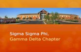 Sigma Sigma Phi, Gamma Delta Chapter. Leadership  President – Katie Nelson  Vice President – Justin Watkins  National Liaison – Anna Kenney  Secretary
