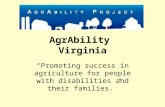 AgrAbility Virginia “Promoting success in agriculture for people with disabilities and their families.”