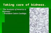 Taking care of bidness.  “The business of America is business.” – President Calvin Coolidge.