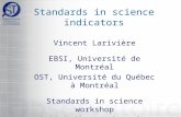 Standards in science indicators Vincent Larivière EBSI, Université de Montréal OST, Université du Québec à Montréal Standards in science workshop SLIS-Indiana.