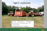 Agri-culture By Dr. Gerald L. Stokka Associate Professor of Livestock Stewardship at NDSU.