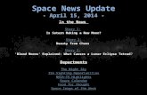 Space News Update - April 15, 2014 - In the News Story 1: Story 1: Is Saturn Making a New Moon? Story 2: Story 2: Beauty from Chaos Story 3: Story 3: 'Blood.