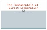 BY ELLIOT J. WIENER, ESQ. The Fundamentals of Direct-Examination.