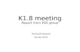 K1.8 meeting Report from E05 group Toshiyuki Gogami 26 Dec 2014.