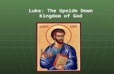 Luke: The Upside Down Kingdom of God. What Do You Value?