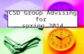 CSD Group Advising for spring 2014. Course Sequence.