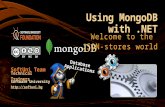 Using MongoDB with.NET Welcome to the JSON-stores world SoftUni Team Technical Trainers Software University .