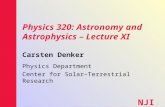 NJIT Physics 320: Astronomy and Astrophysics – Lecture XI Carsten Denker Physics Department Center for Solar–Terrestrial Research.