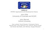 1 HIRDLS SPARC Applications and Development Status John Gille University of Colorado and NCAR John Barnett Oxford University Alyn Lambert, David Edwards,