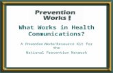 What Works in Health Communications? A Prevention Works! Resource Kit for the National Prevention Network.