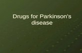 Drugs for Parkinson’s disease. Pathogenesis of Parkinson’s disease Parkinson’s disease (PD) is a progressive disorder of movement that occurs mainly in.