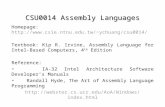 CSU0014 Assembly Languages Homepage: ychuang/csu0014/ Textbook: Kip R. Irvine, Assembly Language for Intel-Based Computers,