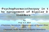 " Psychopharmacotherpay in the management of Bipolar Disorders " by Prof. K.Y. Mak (Chairman, Society for Advancement of Bipolar Disorders; Chairman, Asian.