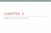 CHAPTER 6 Users and Basic Security. Progression of Steps for Creating a Database Environment 1. Install Oracle database binaries (Chapter 1) 2. Create.