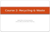 UWM Office of Sustainability Green Office Certification Training Course 2: Recycling & Waste.